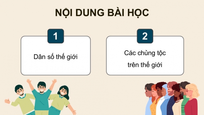 Giáo án điện tử Lịch sử và Địa lí 5 cánh diều Bài 21: Dân số và các chủng tộc trên thế giới