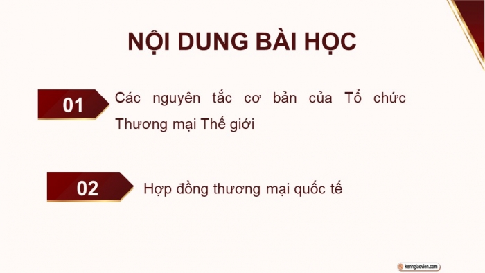 Giáo án điện tử Kinh tế pháp luật 12 cánh diều Bài 17: Các nguyên tắc cơ bản của Tổ chức Thương mại thế giới và hợp đồng thương mại quốc tế