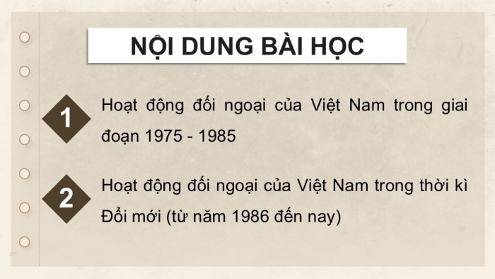 Giáo án điện tử Lịch sử 12 kết nối Bài 14: Hoạt động đối ngoại của Việt Nam từ năm 1975 đến nay