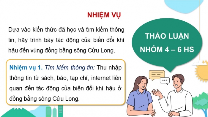 Giáo án điện tử Địa lí 9 chân trời Bài 22: Thực hành Phân tích tác động của biến đổi khí hậu đối với Đồng bằng sông Cửu Long