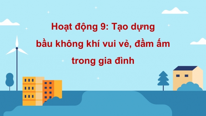 Giáo án điện tử Hoạt động trải nghiệm 5 chân trời bản 1 Chủ đề 7 Tuần 27