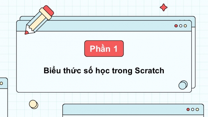 Giáo án điện tử Tin học 5 chân trời Bài 12: Viết chương trình để tính toán