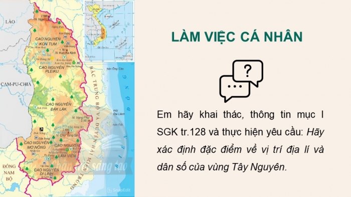 Giáo án điện tử Địa lí 12 chân trời Bài 30: Khai thác thế mạnh để phát triển kinh tế ở Tây Nguyên