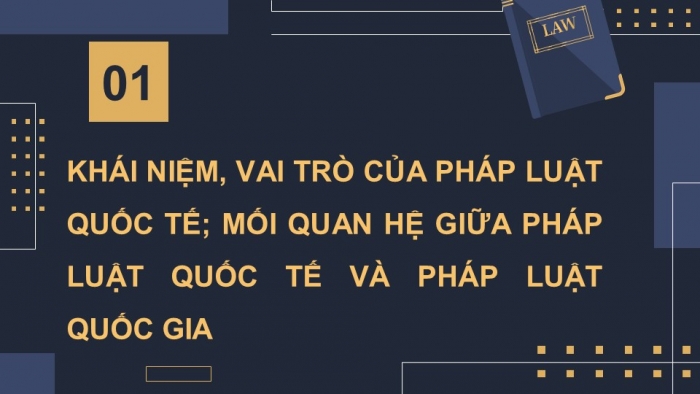 Giáo án điện tử Kinh tế pháp luật 12 cánh diều Bài 15: Những vấn đề chung về pháp luật quốc tế