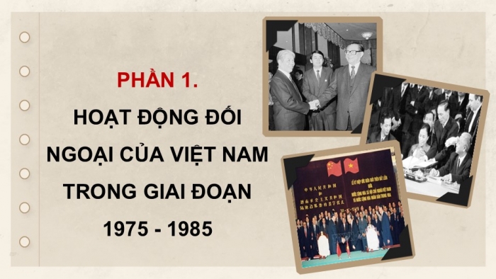 Giáo án điện tử Lịch sử 12 kết nối Bài 14: Hoạt động đối ngoại của Việt Nam từ năm 1975 đến nay