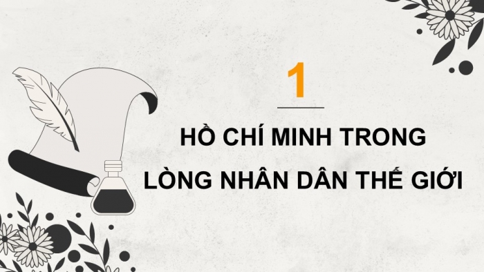 Giáo án điện tử Lịch sử 12 kết nối Bài 17: Dấu ấn Hồ Chí Minh trong lòng nhân dân thế giới và Việt Nam