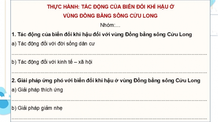 Giáo án điện tử Địa lí 9 chân trời Bài 22: Thực hành Phân tích tác động của biến đổi khí hậu đối với Đồng bằng sông Cửu Long