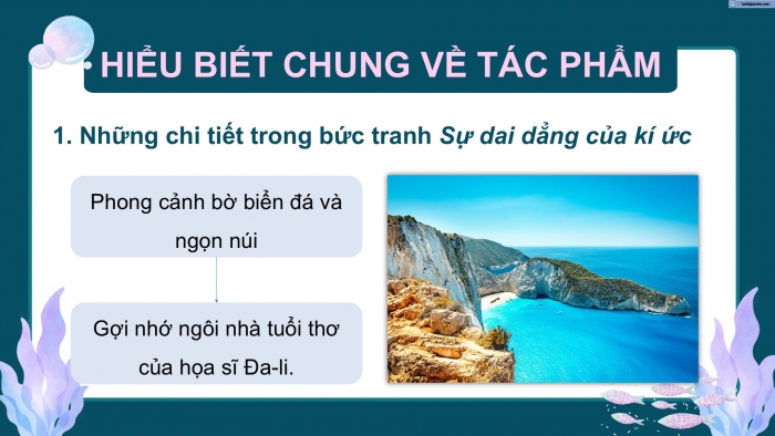 Giáo án PPT dạy thêm Ngữ văn 12 chân trời Bài 6: San-va-đo Đa-li và “Sự dai dẳng của kí ức”