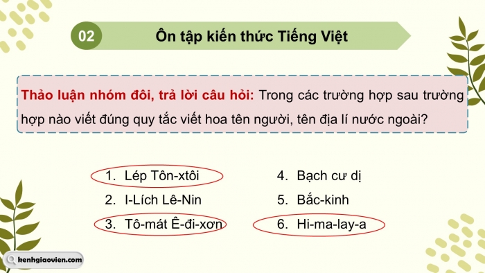 Giáo án PPT dạy thêm Tiếng Việt 5 chân trời bài 3: Bài đọc Thơ viết cho ngày mai. Luyện tập viết tên người, tên địa lí nước ngoài. Tìm ý cho đoạn văn nêu lí do tán thành hoặc phản đối một hiện tượng, sự việc