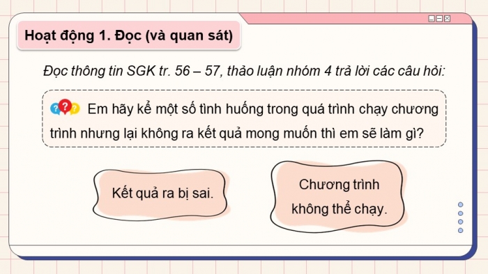 Giáo án điện tử Tin học 5 chân trời Bài 13: Chạy thử chương trình