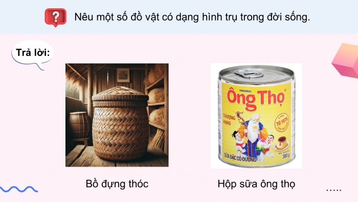 Giáo án điện tử Toán 9 kết nối Bài 31: Hình trụ và hình nón