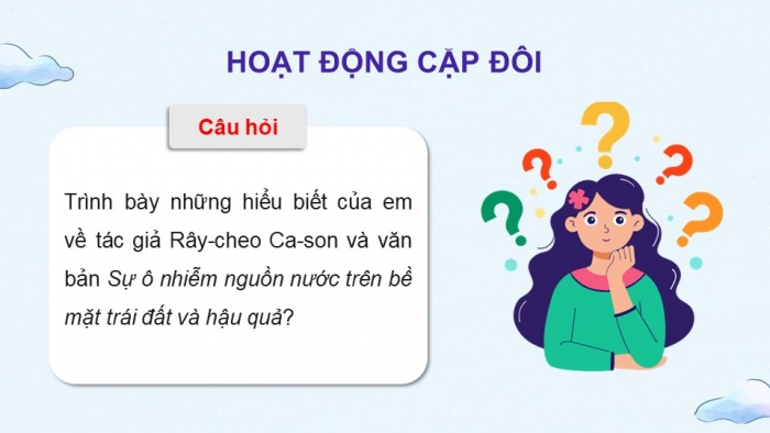 Giáo án điện tử Ngữ văn 12 chân trời Bài 9: Sự ô nhiễm nguồn nước trên bề mặt Trái Đất và hậu quả (Trích Mùa xuân vắng lặng – Rây-cheo Ca-son)