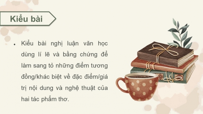 Giáo án điện tử Ngữ văn 12 cánh diều Bài 8: Viết bài nghị luận so sánh, đánh giá hai tác phẩm thơ