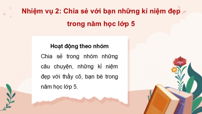 Giáo án điện tử Hoạt động trải nghiệm 5 chân trời bản 1 Tuần Tổng kết - Vào hè