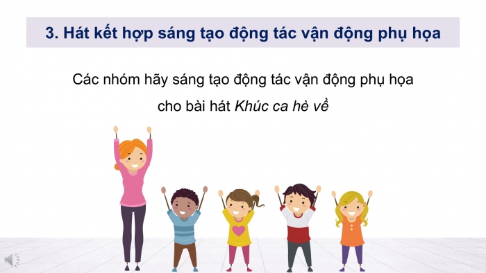 Giáo án điện tử Âm nhạc 5 kết nối Tiết 32: Ôn bài hát Khúc ca hè về, Nhạc cụ Nhạc cụ thể hiện tiết tấu và nhạc cụ thể hiện giai điệu