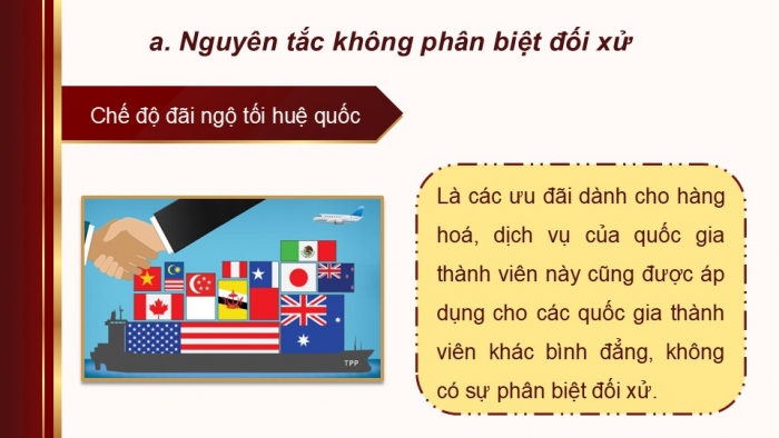 Giáo án điện tử Kinh tế pháp luật 12 chân trời Bài 16: Một số nguyên tắc cơ bản của Tổ chức Thương mại Thế giới và hợp đồng thương mại quốc tế