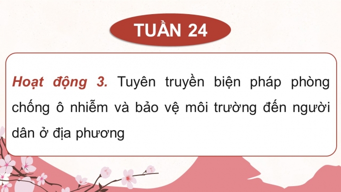 Giáo án điện tử Hoạt động trải nghiệm 9 chân trời bản 1 Chủ đề 7 Tuần 24