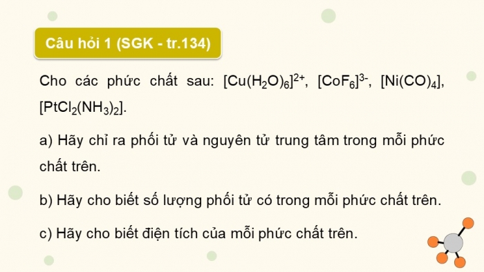 Giáo án điện tử Hoá học 12 kết nối Bài 28: Sơ lược về phức chất