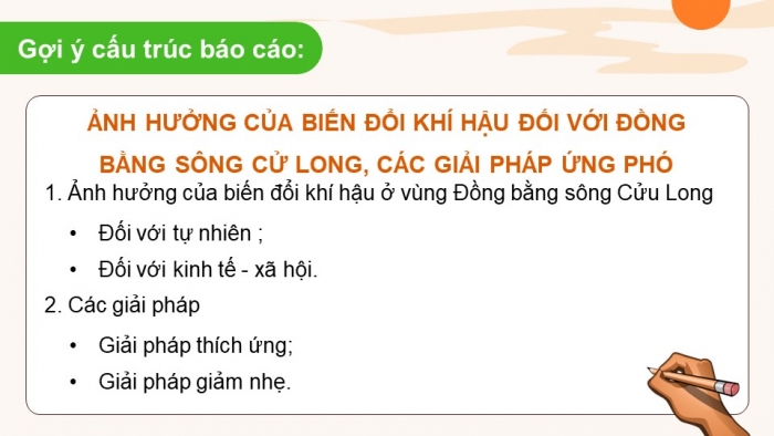 Giáo án điện tử Địa lí 12 cánh diều Bài 26: Thực hành Tìm hiểu ảnh hưởng của biến đổi khí hậu đối với Đồng bằng sông Cửu Long và các biện pháp ứng phó