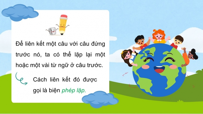 Giáo án PPT dạy thêm Tiếng Việt 5 cánh diều Bài 16: Bài ca Trái Đất, Liên kết câu bằng cách lặp từ ngữ, Viết báo cáo công việc