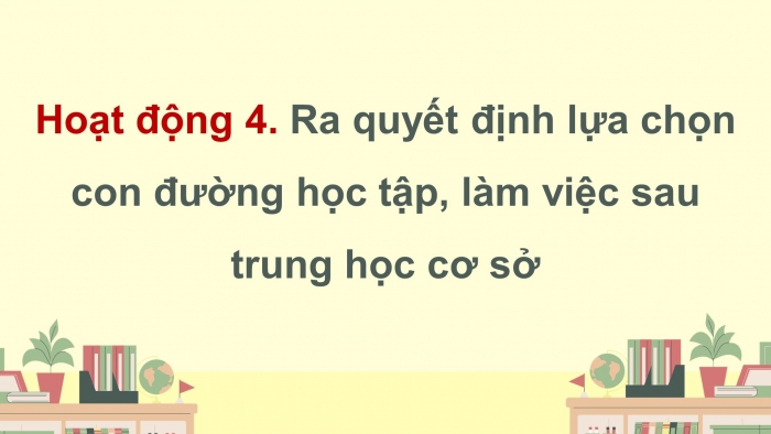 Giáo án điện tử Hoạt động trải nghiệm 9 kết nối Chủ đề 9 Tuần 3