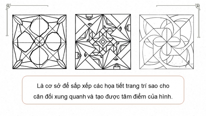 Giáo án điện tử chuyên đề Mĩ thuật 10 kết nối Bài 2: Thực hành trang trí hình vuông