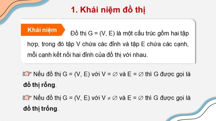 Giáo án điện tử chuyên đề Khoa học máy tính 12 chân trời Bài 3.1: Các khái niệm cơ bản của đồ thị