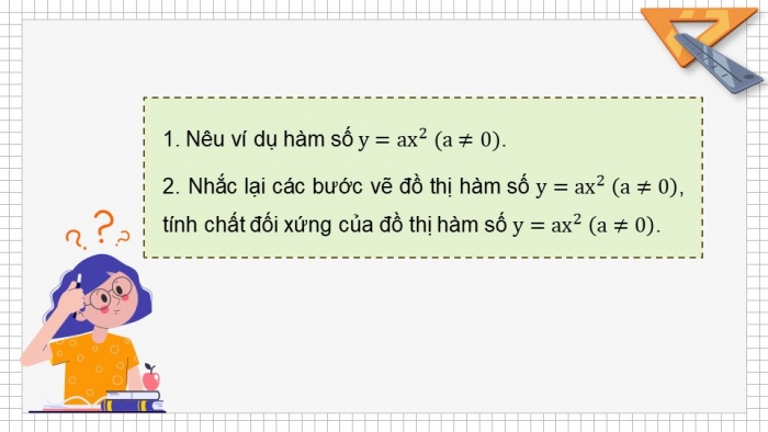 Giáo án PPT dạy thêm Toán 9 Chân trời bài 1: Hàm số và đồ thị của hàm số y = ax^2 (a ≠ 0)