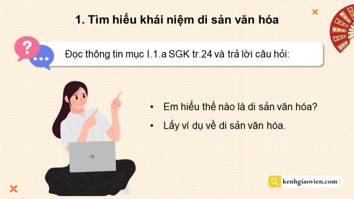 Giáo án điện tử chuyên đề Lịch sử 10 kết nối CĐ 2 P1: Di sản văn hoá; P2 Bảo tồn và phát huy giá trị