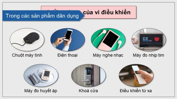 Giáo án điện tử Công nghệ 12 Điện - Điện tử Cánh diều Bài 24: Khái quát về vi điều khiển