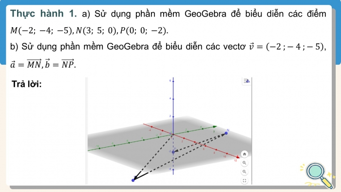 Giáo án điện tử Toán 12 chân trời Hoạt động thực hành và trải nghiệm Bài 3: Sử dụng phần mềm GeoGebra để biểu diễn hình học toạ độ trong không gian