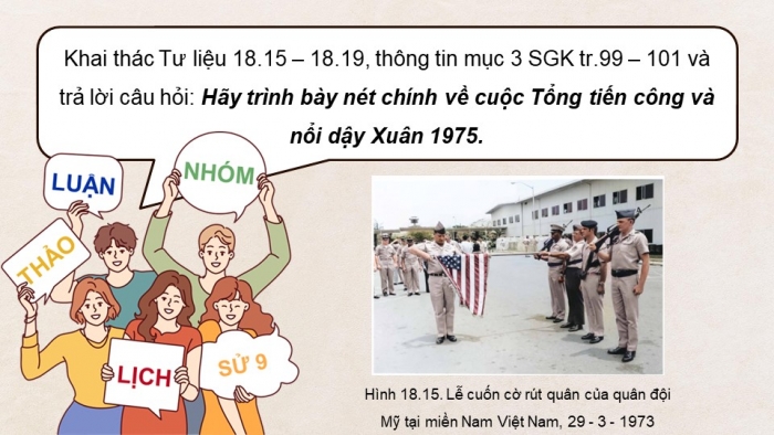 Giáo án điện tử Lịch sử 9 chân trời Bài 18: Việt Nam từ năm 1965 đến năm 1975 (P3)