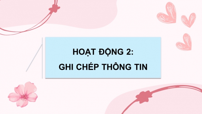 Giáo án điện tử Tiếng Việt 5 chân trời Bài 2: Giới thiệu một địa điểm vui chơi