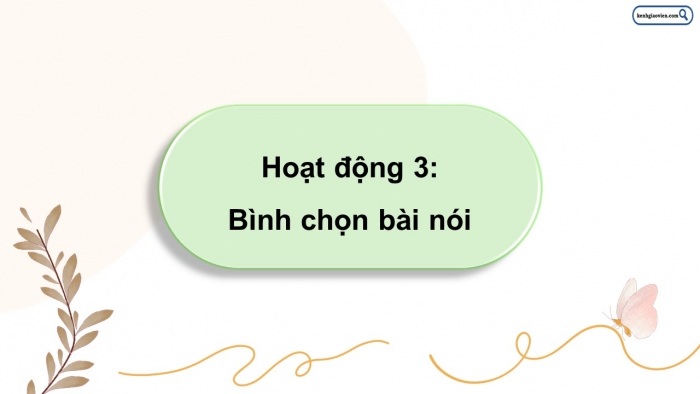 Giáo án điện tử Tiếng Việt 5 chân trời Bài 6: Chia sẻ theo chủ đề Điều em muốn nói