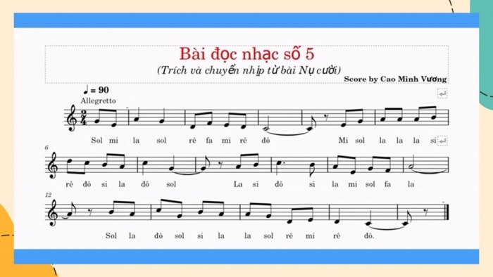 Giáo án điện tử Âm nhạc 9 chân trời Bài 17: Hát Nụ cười, Đọc nhạc Bài đọc nhạc số 5