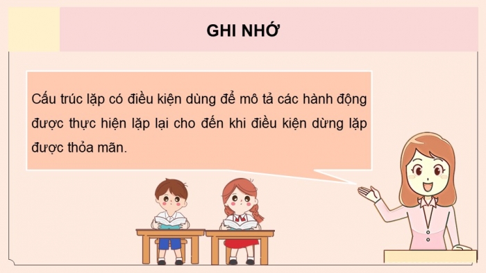 Giáo án điện tử Tin học 5 cánh diều Chủ đề F Bài 7: Cấu trúc lặp có điều kiện