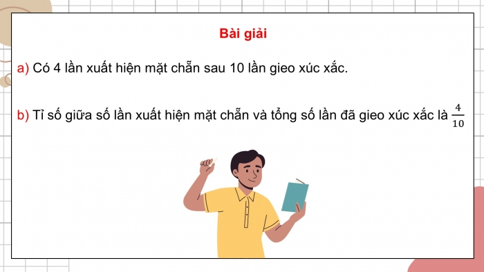 Giáo án điện tử Toán 5 cánh diều Bài 81: Mô tả số lần lặp lại của một kết quả có thể xảy ra trong một số trò chơi đơn giản