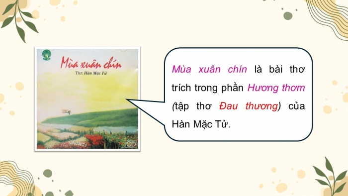 Giáo án PPT dạy thêm Ngữ văn 9 Chân trời bài 10: Mùa xuân chín (Hàn Mặc Tử)