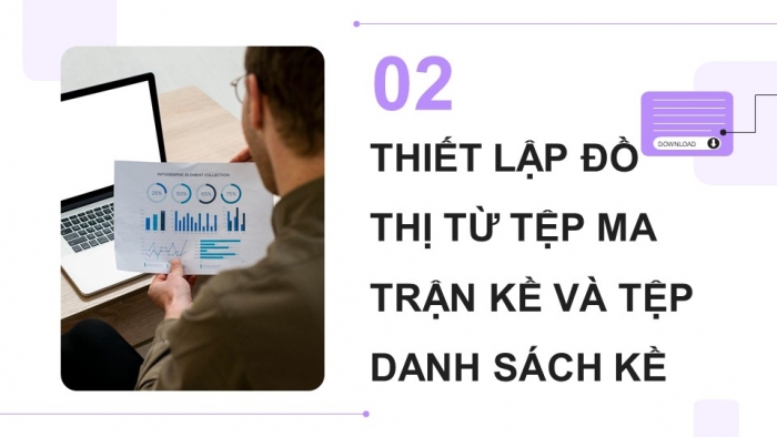 Giáo án điện tử chuyên đề Khoa học máy tính 12 kết nối Bài 12: Biểu diễn đồ thị