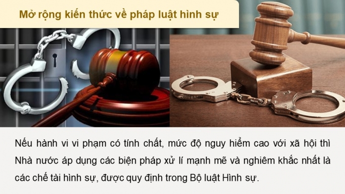 Giáo án điện tử chuyên đề Kinh tế pháp luật 10 kết nối Bài 6: Khái niệm và nguyên tắc cơ bản của pháp luật hình sự Việt Nam