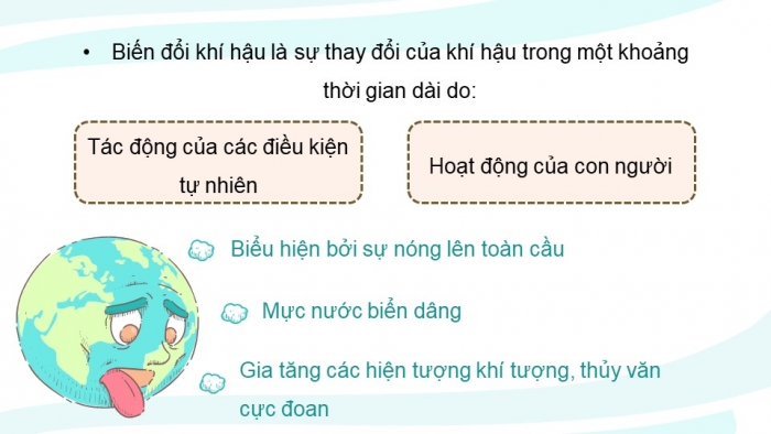 Giáo án điện tử chuyên đề Địa lí 10 kết nối CĐ 1 P1: Khái niệm và biểu hiện của biến đổi khí hậu, P2 Nguyên nhân