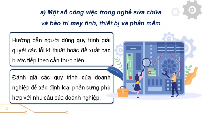 Giáo án điện tử Khoa học máy tính 12 chân trời Bài G1: Nhóm nghề dịch vụ thuộc ngành Công nghệ thống tin