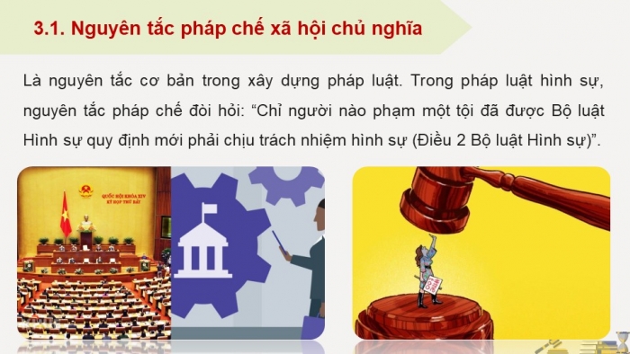 Giáo án điện tử chuyên đề Kinh tế pháp luật 10 kết nối Bài 6: Khái niệm và nguyên tắc cơ bản của pháp luật hình sự Việt Nam (P2)