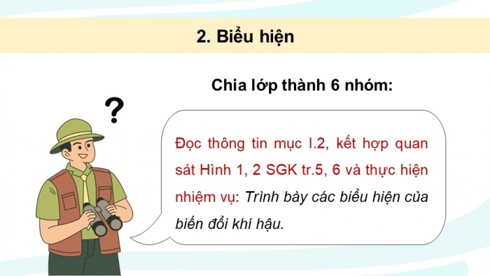 Giáo án điện tử chuyên đề Địa lí 10 kết nối CĐ 1 P1: Khái niệm và biểu hiện của biến đổi khí hậu, P2 Nguyên nhân