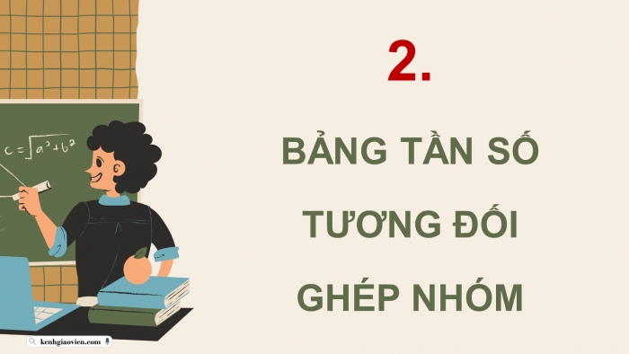 Giáo án điện tử Toán 9 chân trời Bài 3: Biểu diễn số liệu ghép nhóm