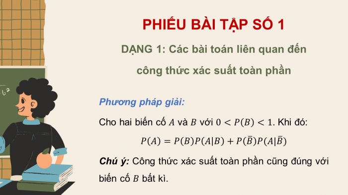 Giáo án PPT dạy thêm Toán 12 kết nối Bài 19: Công thức xác suất toàn phần và công thức Bayes