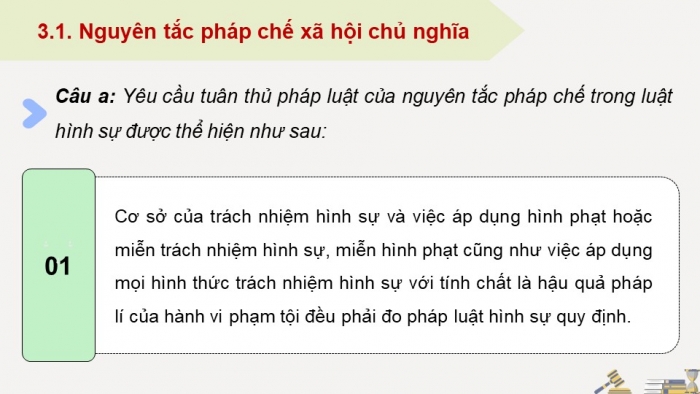 Giáo án điện tử chuyên đề Kinh tế pháp luật 10 kết nối Bài 6: Khái niệm và nguyên tắc cơ bản của pháp luật hình sự Việt Nam (P2)