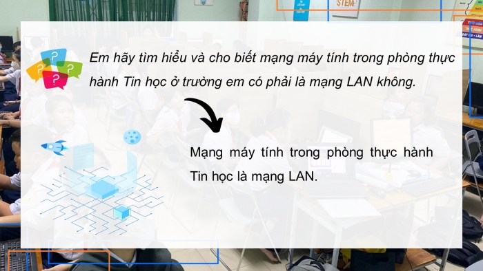 Giáo án điện tử Khoa học máy tính 12 cánh diều Bài 3: Thiết kế mạng LAN