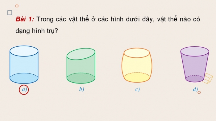 Giáo án PPT dạy thêm Toán 9 Kết nối bài 31: Hình trụ và hình nón