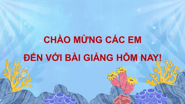 Giáo án điện tử Tiếng Việt 5 chân trời Bài 1: Vì đại dương trong xanh